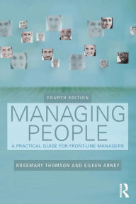 Title: Managing People: A Practical Guide for Front-line Managers / Edition 4, Author: Rosemary Thomson