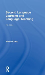 Title: Second Language Learning and Language Teaching: Fifth Edition / Edition 5, Author: Vivian Cook