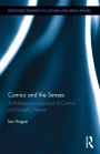 Comics and the Senses: A Multisensory Approach to Comics and Graphic Novels