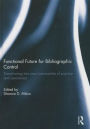 Functional Future for Bibliographic Control: Transitioning into new communities of practice and awareness