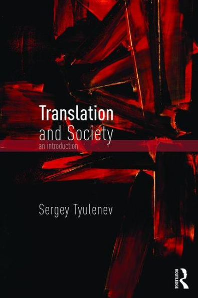 Translation and Society: An Introduction / Edition 1