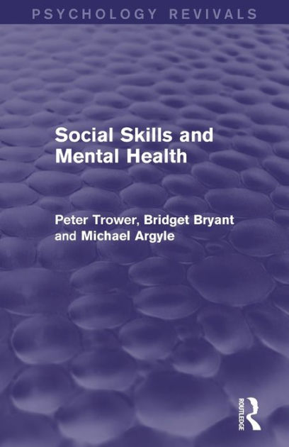 Social Skills And Mental Health By Peter Trower, Bridget Bryant ...