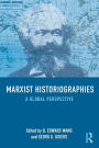 Marxist Historiographies: A Global Perspective