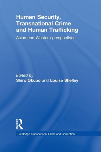 Human Security Transnational Crime And Human Trafficking Asian And