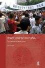 Trade Unions in China: The Challenge of Labour Unrest