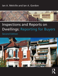 Title: Inspections and Reports on Dwellings: Reporting for Buyers / Edition 2, Author: Ian A. Melville