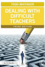 Dealing with Difficult Teachers / Edition 3