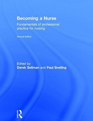 Becoming a Nurse: Fundamentals of Professional Practice for Nursing / Edition 2