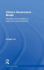 China's Governance Model: Flexibility and Durability of Pragmatic Authoritarianism