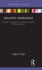 Industry Emergence: Strategic Management and Synchronization for New Industries / Edition 1