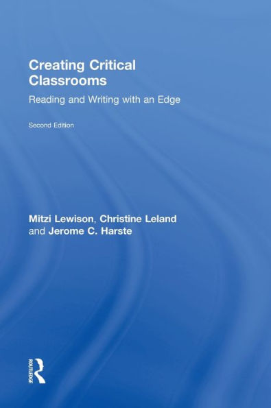 Creating Critical Classrooms: Reading and Writing with an Edge