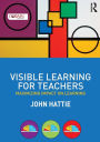 Visible Learning for Teachers: Maximizing Impact on Learning