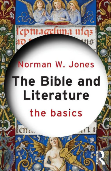 The Bible and Literature: The Basics / Edition 1
