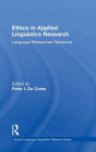 Ethics in Applied Linguistics Research: Language Researcher Narratives / Edition 1