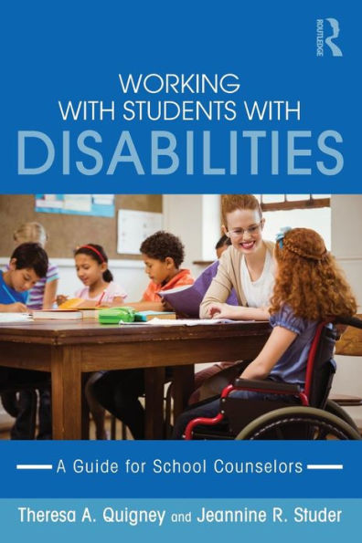 Working with Students with Disabilities: A Guide for Professional School Counselors / Edition 1