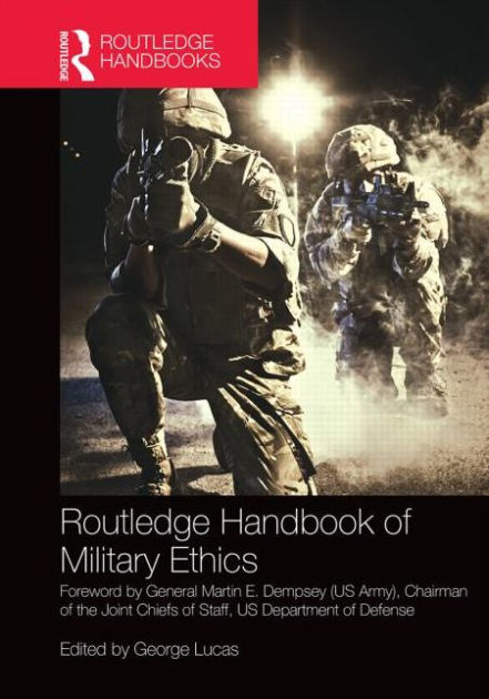 Routledge Handbook Of Military Ethics / Edition 1 By George Lucas ...