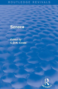 Title: Seneca (Routledge Revivals), Author: Costa C.D.N.