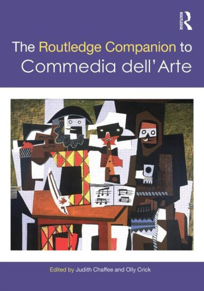 The Routledge Companion to Commedia dell'Arte / Edition 1