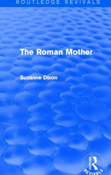 The Roman Mother (Routledge Revivals)