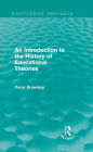 An Introduction to the History of Educational Theories (Routledge Revivals)