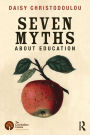 Seven Myths About Education / Edition 1