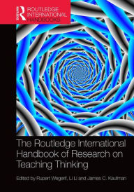 Title: The Routledge International Handbook of Research on Teaching Thinking, Author: Rupert Wegerif