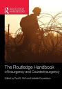 The Routledge Handbook of Insurgency and Counterinsurgency / Edition 1