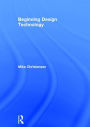 Beginning Design Technology / Edition 1