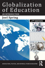 Title: Globalization of Education: An Introduction / Edition 2, Author: Joel Spring