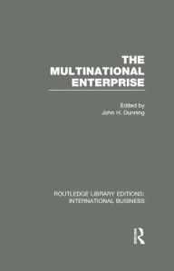 Title: The Multinational Enterprise (RLE International Business), Author: John Dunning