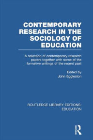 Title: Contemporary Research in the Sociology of Education (RLE Edu L), Author: John Eggleston