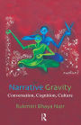 Narrative Gravity: Conversation, Cognition, Culture