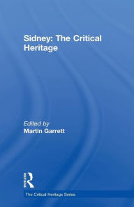 Title: Sidney: The Critical Heritage, Author: Dr Martin Garrett