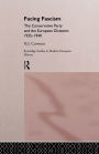 Facing Fascism: The Conservative Party and The European Dictators 1935 -1940