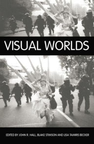 Title: Visual Worlds, Author: John R Hall