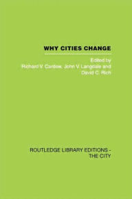 Title: Why Cities Change: Urban Development and Economic Change in Sydney, Author: Richard V. Cardew