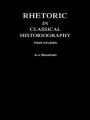 Rhetoric in Classical Historiography