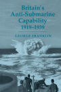 Britain's Anti-submarine Capability 1919-1939