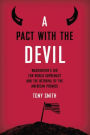 A Pact with the Devil: Washington's Bid for World Supremacy and the Betrayal of the American Promise