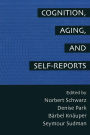 Cognition, Aging and Self-Reports / Edition 1