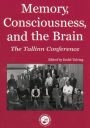 Memory, Consciousness and the Brain: The Tallinn Conference / Edition 1