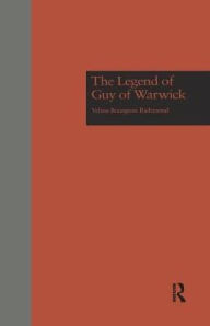 Title: The Legend of Guy of Warwick, Author: Velma Bourgeois Richmond