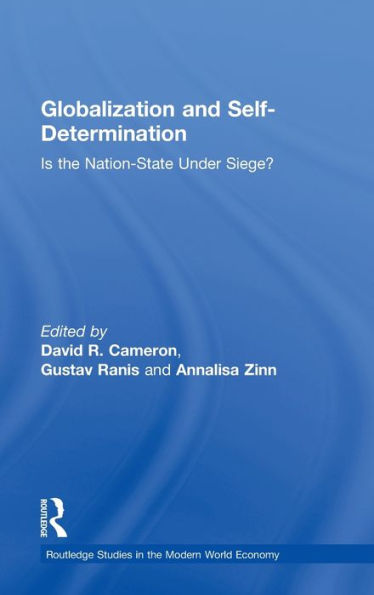 Globalization and Self-Determination: Is the Nation-State Under Siege?