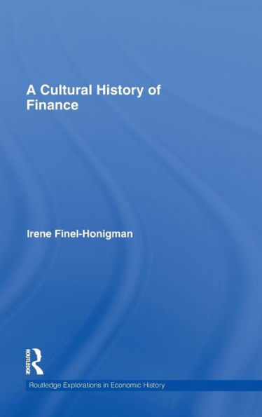 A Cultural History of Finance / Edition 1