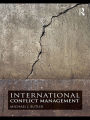 International Conflict Management / Edition 1