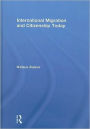 International Migration & Citizenship Today / Edition 1