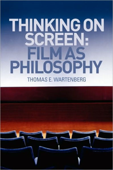 Thinking on Screen: Film as Philosophy / Edition 1