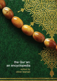 Title: The Qur'an: An Encyclopedia / Edition 1, Author: Oliver Leaman