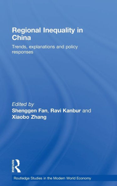 Regional Inequality in China: Trends, Explanations and Policy Responses / Edition 1