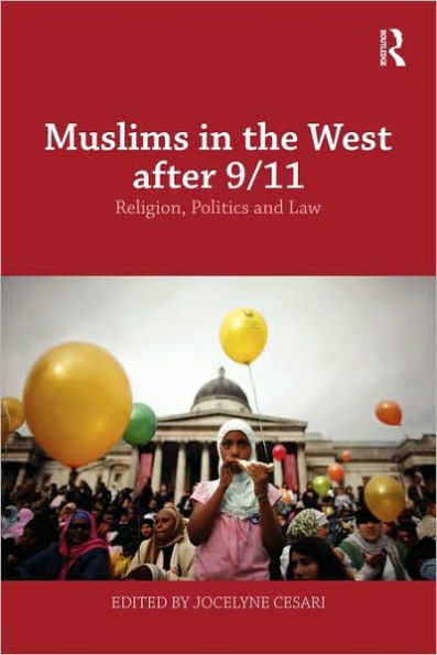 Muslims in the West after 9/11: Religion, Politics and Law / Edition 1